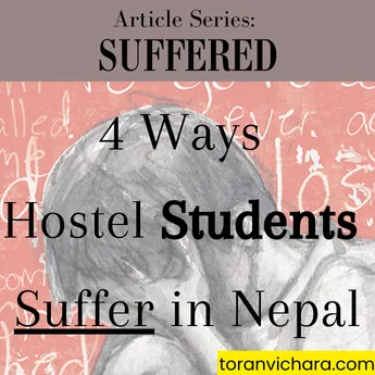 Poster of My blog Titled:- 4 Ways Hostel Students Suffer in Nepal